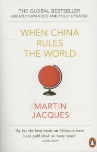 Image of When China Rules the World: The Rise of the Middle Kingdom and the End of the Western World