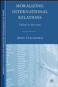 Image of Moralizing international relations : called to account