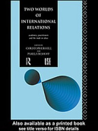 Image of Two worlds of international relations : academics, practitioners and the trade in ideas