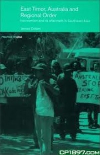 Image of East Timor, Australia and regional order: intervention and its aftermath in Southeast Asia