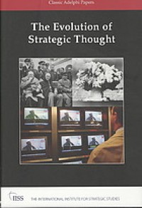 Image of The evolution of strategic thought : classic Adelphi papers