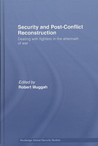 Image of Security and post-conflict reconstruction : dealing with fighters in the aftermath of war