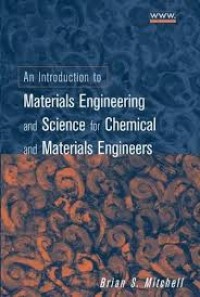 Image of An introduction to materials engineering and science for chemical and materials engineers