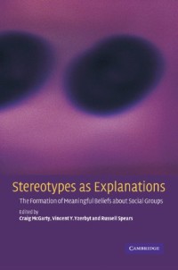 Image of Stereotypes as explanations: the formation of meaningful beliefs about social groups
