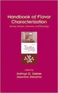 Image of Handbook of flavor characterization: sensory analysis, chemistry, and physiology