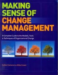 Image of Making sense of change management: a complete guide to the models, tools & techniques of organizational change