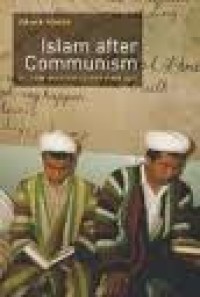 Image of Islam after communism: religion and politics in Central Asia