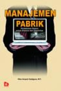 Image of Manajemen Pabrik: Pendekatan Sistem untuk Efisiensi dan Efektivitas