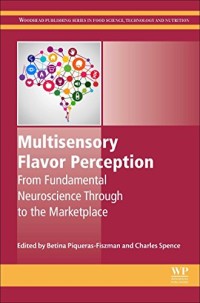 Image of Multisensory flavor perception: from fundamental neuroscience through to the marketplace / edited by Betina Piqueras-Fiszman, Charles Spence