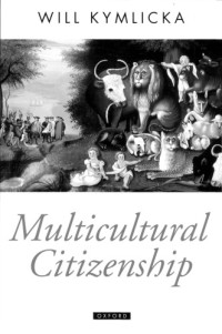Image of Multicultural citizenship: a liberal theory of minority rights