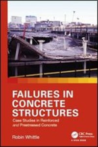 Image of FAILURES IN CONCRETE STRUCTURES Case Studies in Reinforced and Prestressed Concrete