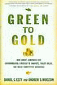 Image of Green to gold: how smart companies use environmental strategy to innovate, create value, and build competitive advantage