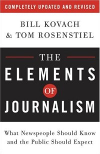 Image of The elements of journalism: what newspeople should know and the public should expect