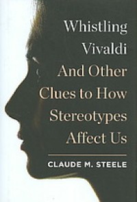 Image of Whistling Vivaldi: and other clues to how stereotypes affect us