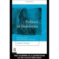 Image of Politics in Indonesia: democracy, Islam, and the ideology of tolerance