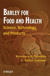 Image of Barley for food and health: science, technology, and products
