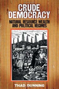 Image of Crude democracy: natural resource wealth and political regimes