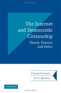 Image of The Internet and democratic citizenship: theory, practice and policy