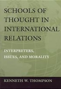 Image of Schools of thought in international relations: interpreters, issues, and morality