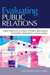 Image of Evaluating public relations: a best practice guide to public relations and evaluation planning, research & evaluation