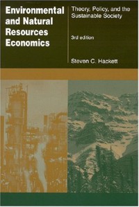 Image of Environmental and natural resources economics: theory, policy, and the sustainable society