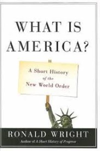 Image of What is America?: a short history of the new world order