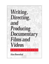 Image of Writing, directing, and producing documentary films and videos