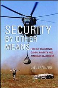 Image of Security by other means : foreign assistance, global poverty, and American leadership