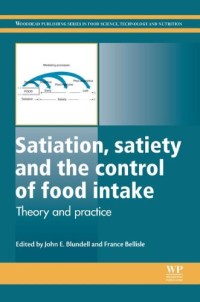 Image of Satiation, satiety and the control of food intake: Theory and practice