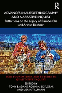 Image of Advances in autoethnography and narrative inquiry: reflections on the legacy of Carolyn Ellis and Arthur Bochner