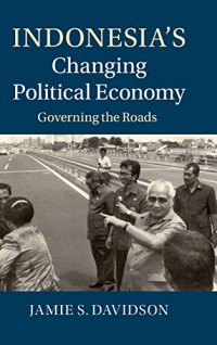 Image of Indonesia's changing political economy: governing the roads