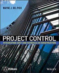 Image of Project control : integrating cost and schedule in construction