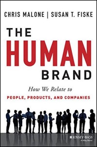 Image of The human brand: how we relate to people, products, and companies