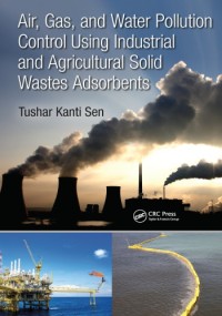 Image of Air, gas and water pollution control using industrial and agricultural solid wastes adsorbents