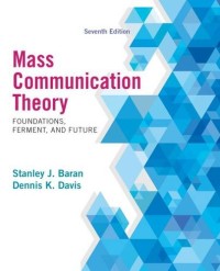 Image of Mass communication theory: foundations, ferment, and future