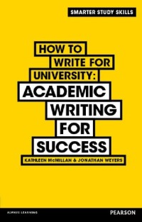 Image of How to write for university : academic writing for success