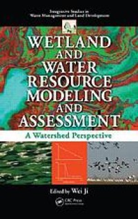 Image of Wetland and water resource modeling and assessment: a watershed perspective