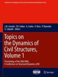 Image of Topics on the dynamics of civil structures: proceedings of the 30th IMAC, a conference on structural dynamics, 2012