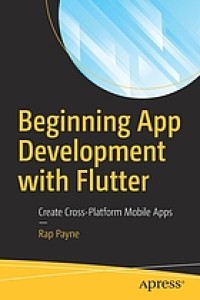 Image of Beginning App Development with Flutter: Create Cross-Platform Mobile Apps