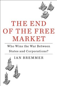 Image of The end of the free market: who wins the war between states and corporations?