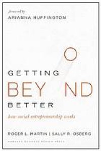 Image of Getting beyond better: how social entrepreneurship works