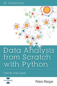 Image of Data Analysis From Scratch With Python: Beginner Guide using Python, Pandas, NumPy, Scikit-Learn, IPython, TensorFlow and Matplotlib