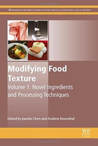 Image of Modifying Food Texture: Volume 1: Novel Ingredients and Processing Techniques