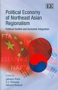 Image of Political economy of northeast Asian regionalism : political conflict and economic integration