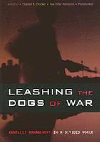 Image of Leashing the dogs of war : conflict management in a divided world