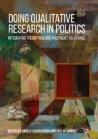 Image of Doing Qualitative Research in Politics: Integrating Theory Building and Policy Relevance