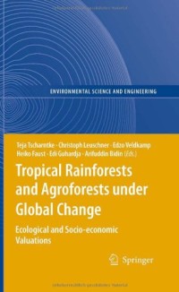 Image of Tropical rainforests and agroforests under global change: ecological and socio-economic valuations