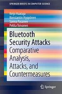 Image of Bluetooth Security Attacks: Comparative Analysis, Attacks, and Countermeasures