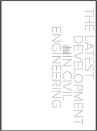 Image of THE LATEST DEVELOPMENT IN CIVIL ENGINEERING:A Book to Honor the 80th Birthday of Prof. Dr. Ir. Wiratman Wangsadinata