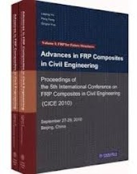 Image of Proceedings of the 5th International Conference on FRP Composites in Civil Engineering (CICE 2010 Advances in FRP Composites in Civil Engineering, Sep 27-29, 2010,Beijing, China